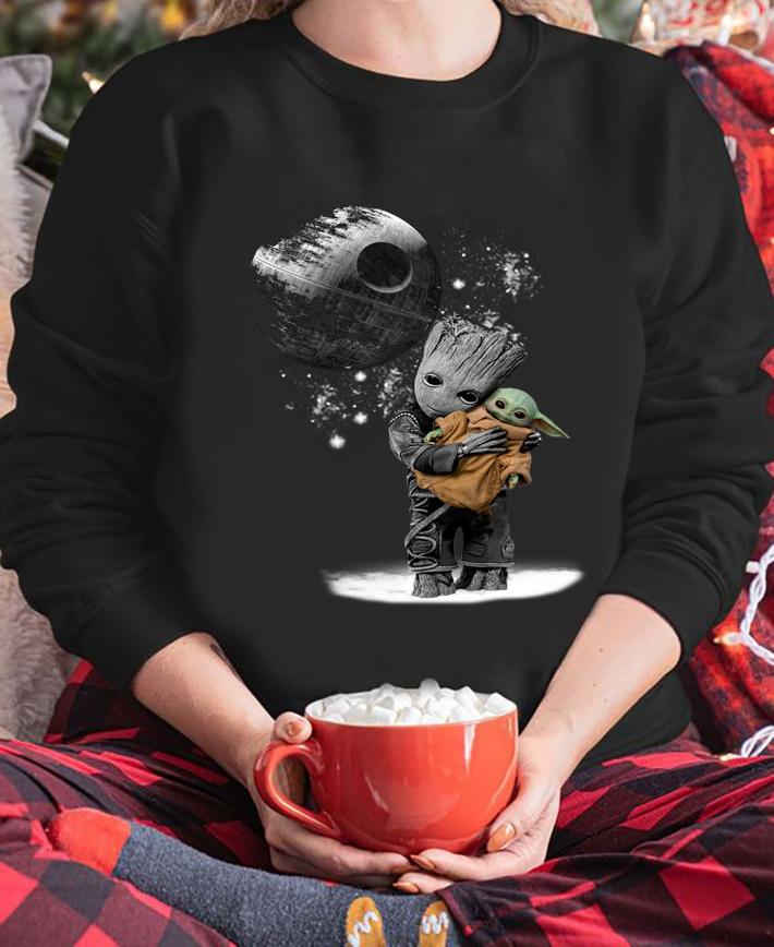Baby Groot Hug Baby Yoda Death Stars Wars t-shirt sweatshirt