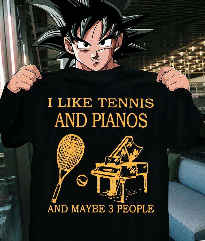 I Like Tennis And Piano And Maybe 3 People t-shirt shirt