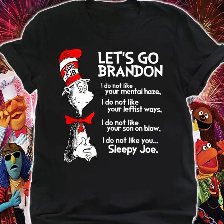 Dr. Seuss LGB FJB Let's Go Brandon Fuck Joe Biden t-shirt shirt