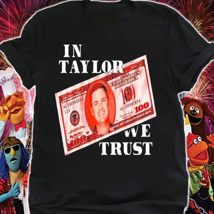 Barstool Sports In Taylor We Trust Shirt t-shirt shirt