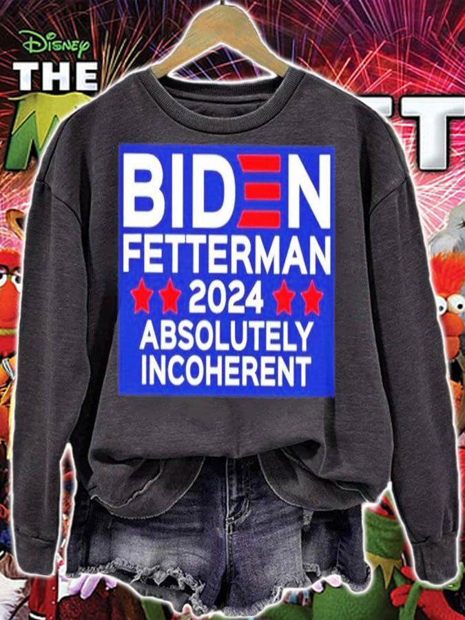 Biden Fetterman 2024 Absolutely Incoherent Shirt t-shirt sweatshirt