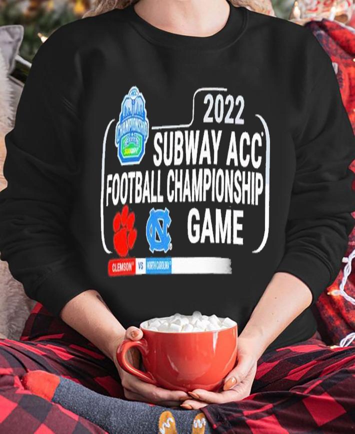 2022 Subway ACC football Championship Game Clemson vs North Carolina shirt t-shirt sweatshirt