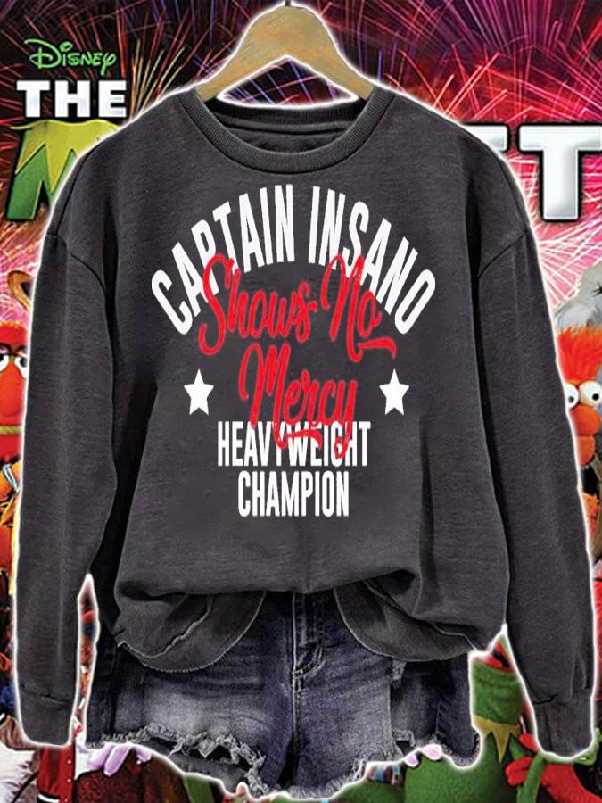 Captain Insano Shows No Mercy Shirt t-shirt sweatshirt