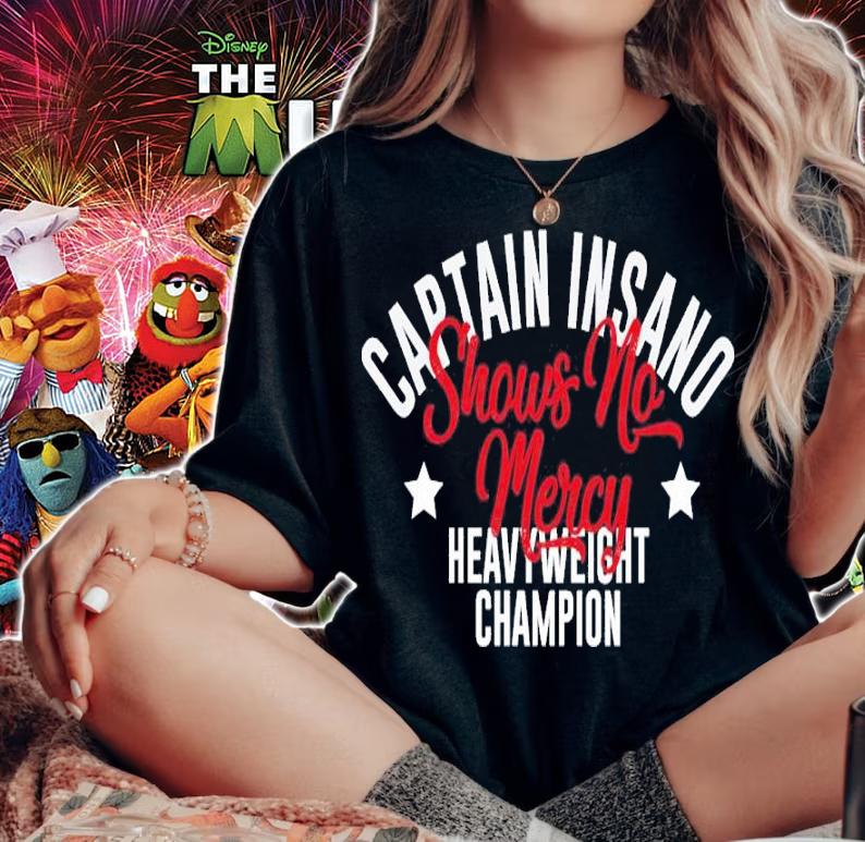 Captain Insano Shows No Mercy Shirt t-shirt woman shirt