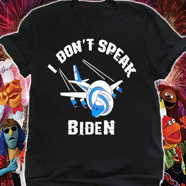 I don't speak Biden shirt t-shirt shirt