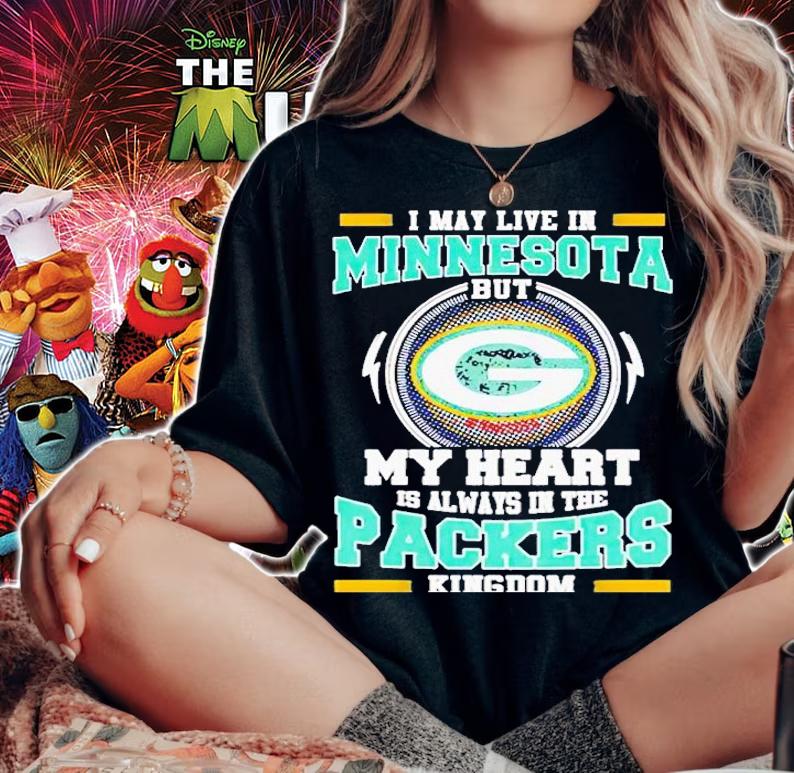 I may live in Minnesota but my heart is always in the Green Bay Packer kingdom shirt t-shirt woman shirt