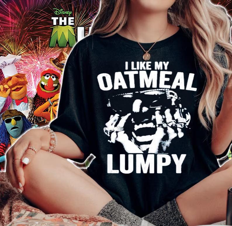 I Like My Oatmeal Lumpy Shirt t-shirt woman shirt