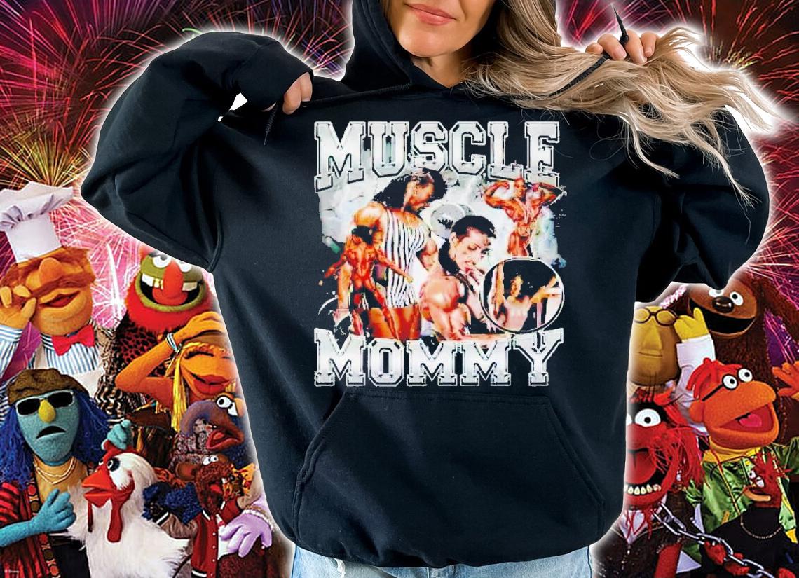 Muscle mommy shirt t-shirt hoodie