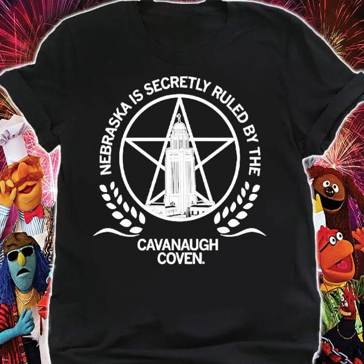 Nebraska is secretly ruled by the cavanaugh coven shirt t-shirt