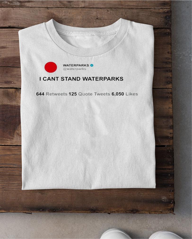 Waterparks I Can't Stand Waterparks T-Shirt t-shirt
