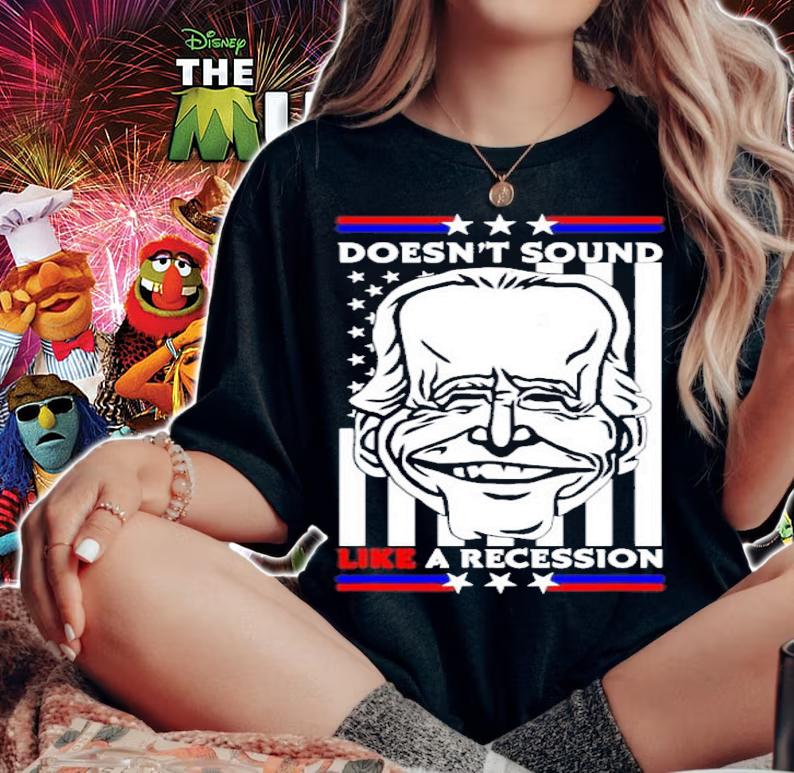 Joe Biden Doesn't Sound Like A Recession American Flag Shirt t-shirt woman shirt