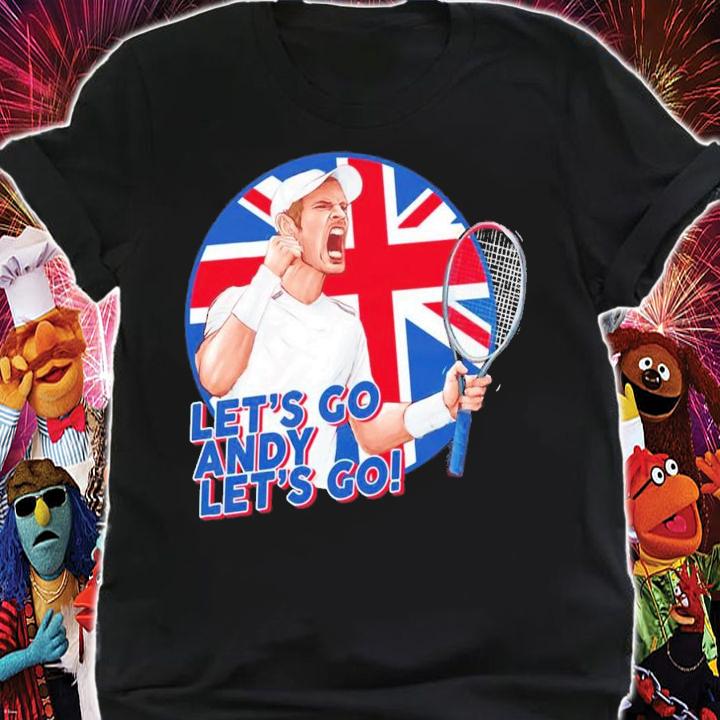 Let's Go Andy Team Andy Murray Tennis T-Shirt t-shirt