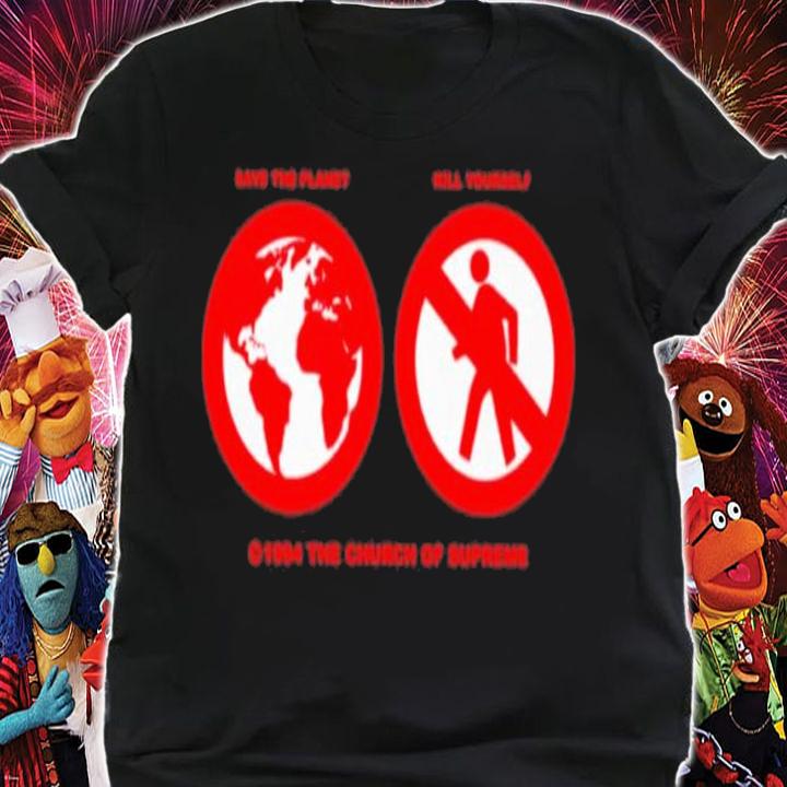 Save The Planet Kill Yourself Shirt t-shirt