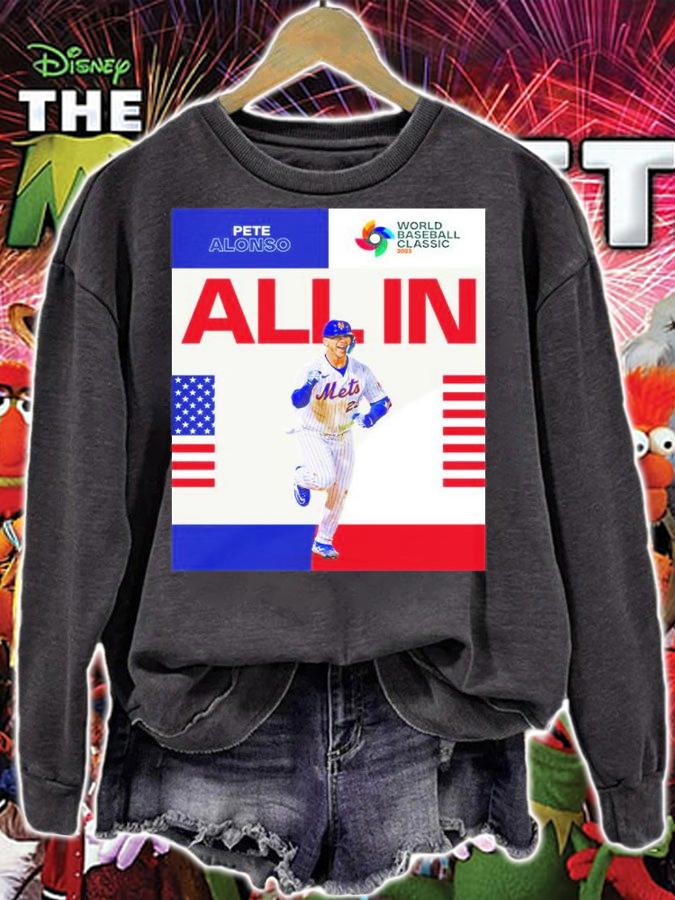 Pete Alonso New York Mets All In World Baseball Classic 2023 Shirt t-shirt sweatshirt