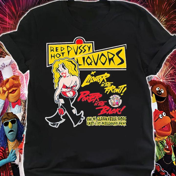 Red Hot Pussy Liquors Poker In The Back Shirt t-shirt shirt