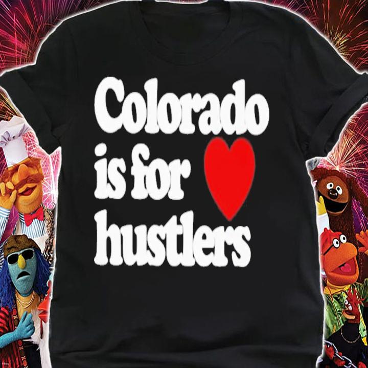 American Eagle Colorado Is For Hustlers T-Shirt t-shirt