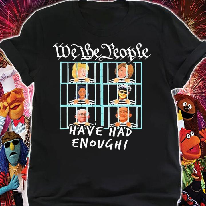 Arrest Biden We the People Have Had Enough Trump T-Shirt t-shirt