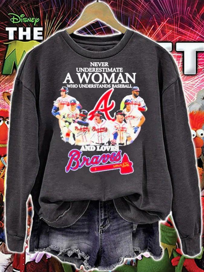 Atlanta Braves Never Underestimate A Woman Who Understands Baseball And Loves Braves Signatures t-shirt sweatshirt
