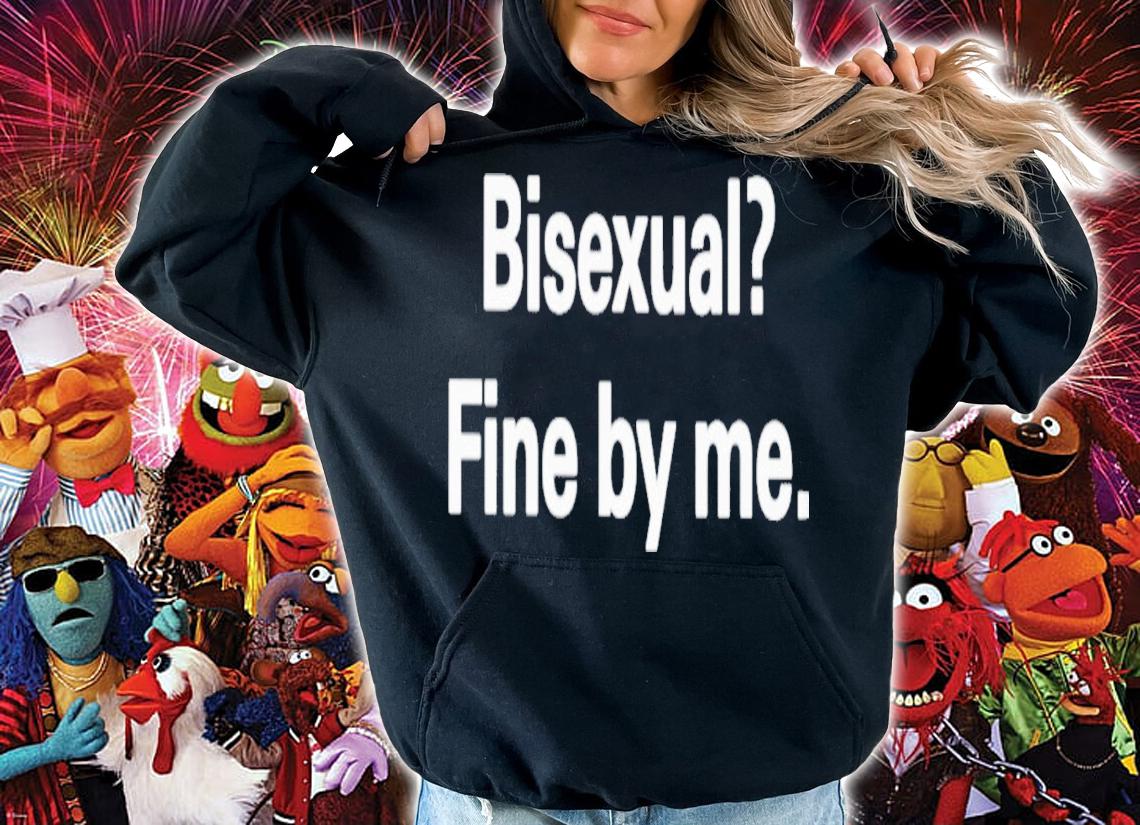 Bisexual Fine By Me T-Shirt t-shirt