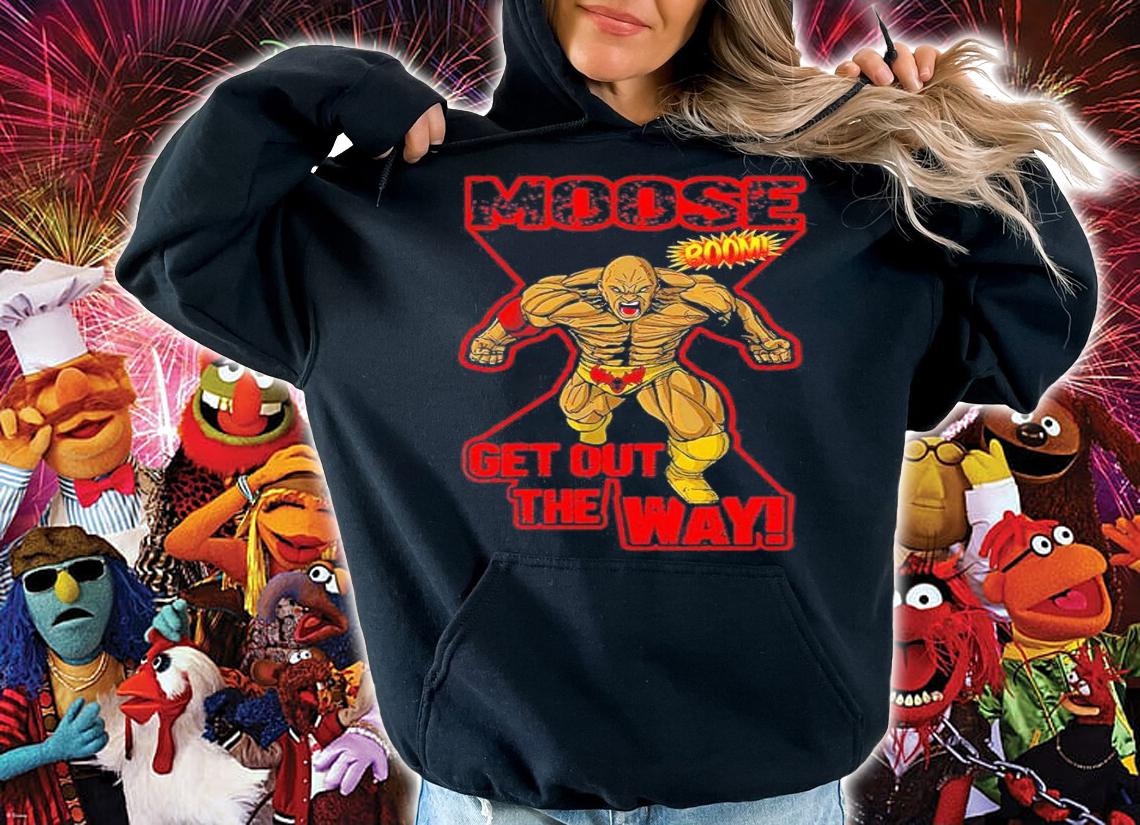 Moose Get Out the Way shirt t-shirt