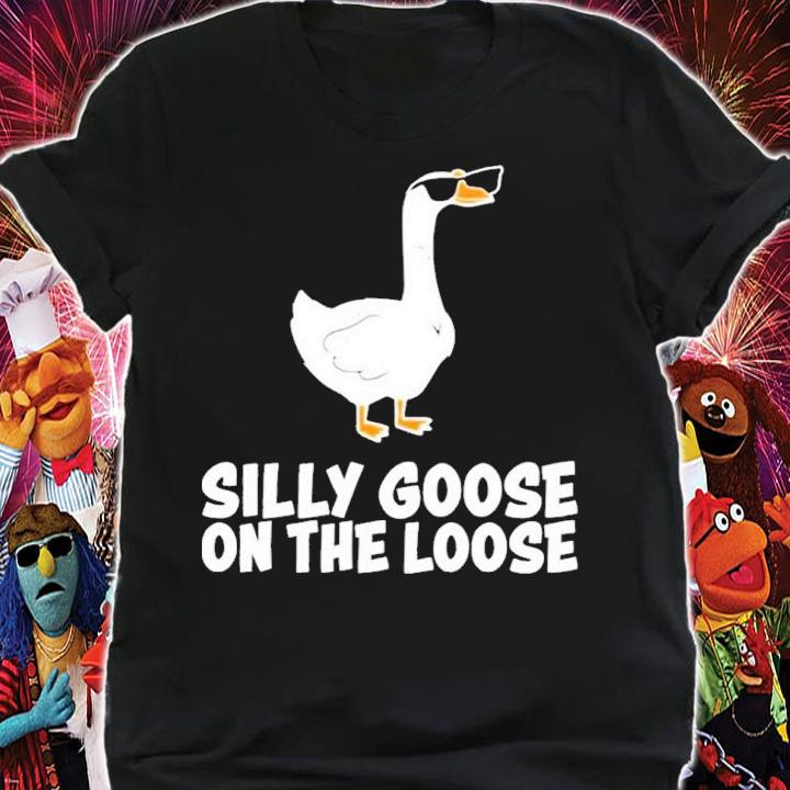 Silly Goose On The Loose Shirt t-shirt shirt