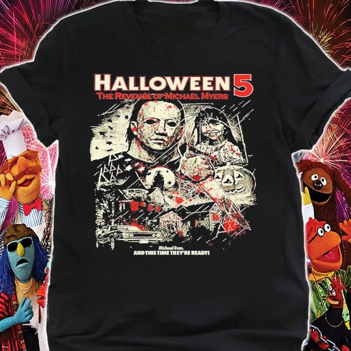 The Revenge Of Michael Myers Halloween 5 Shirt t-shirt shirt