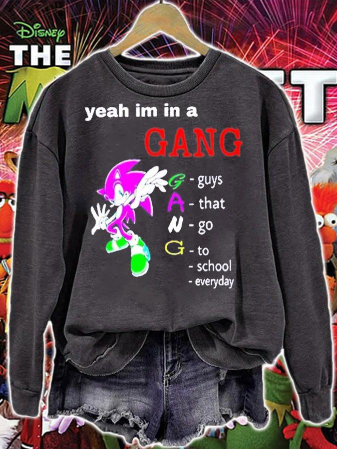 Yeah Im In A Gang Guys That Go To School Everyday shirt t-shirt