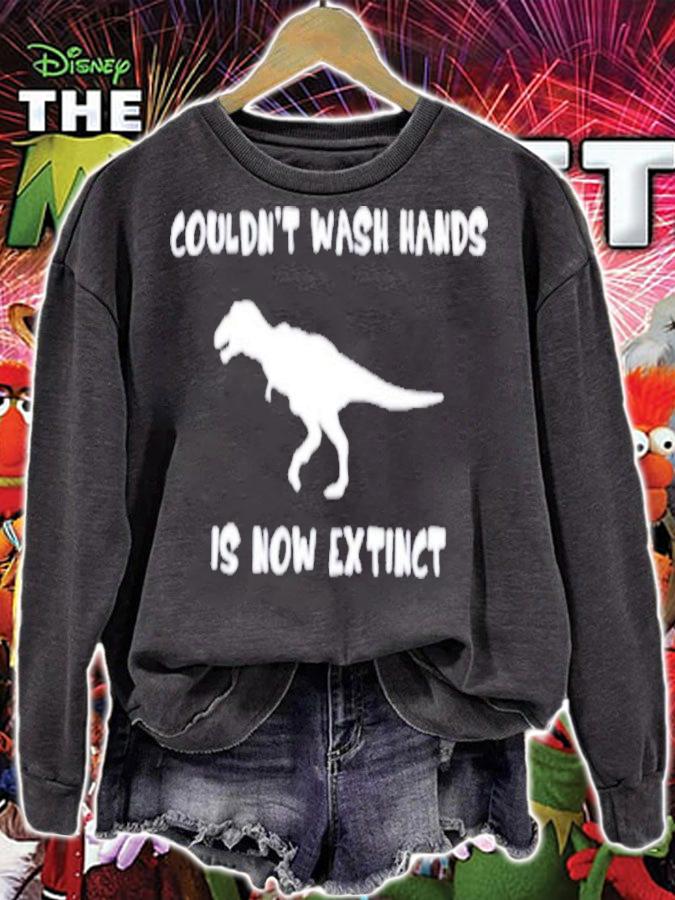 Dinosaurs Couldn't Wash Hands Is Now Extinct Shirt t-shirt