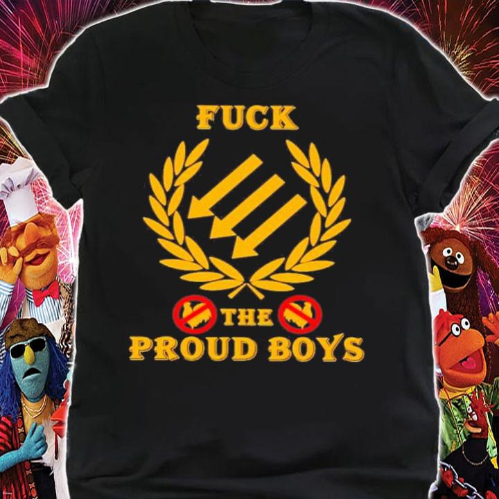 Fuck The Proud Boys Shirt t-shirt shirt