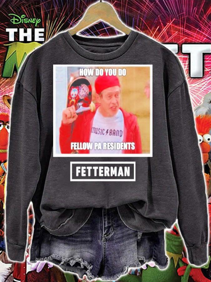 John Fetterman How Do You Do Fellow Pa Residents Shirt t-shirt