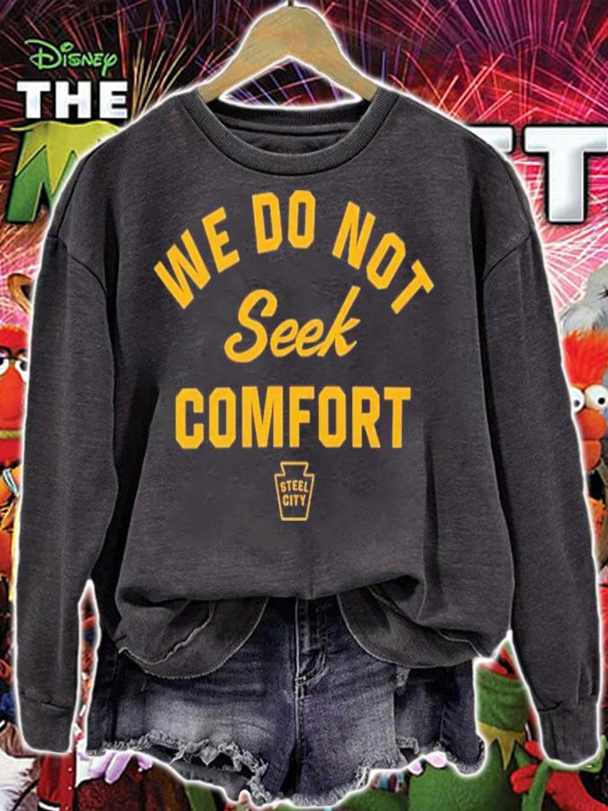 Mike Tomlin We Do Not Seek Comfort Steele City T-Shirt t-shirt sweatshirt