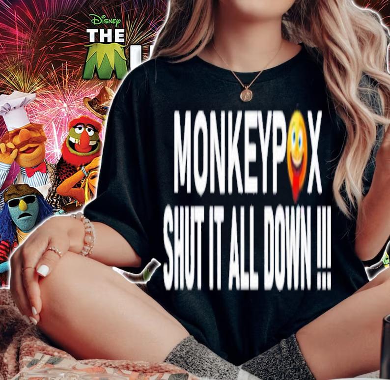 Monkeypox Shut It All Down Shirt t-shirt