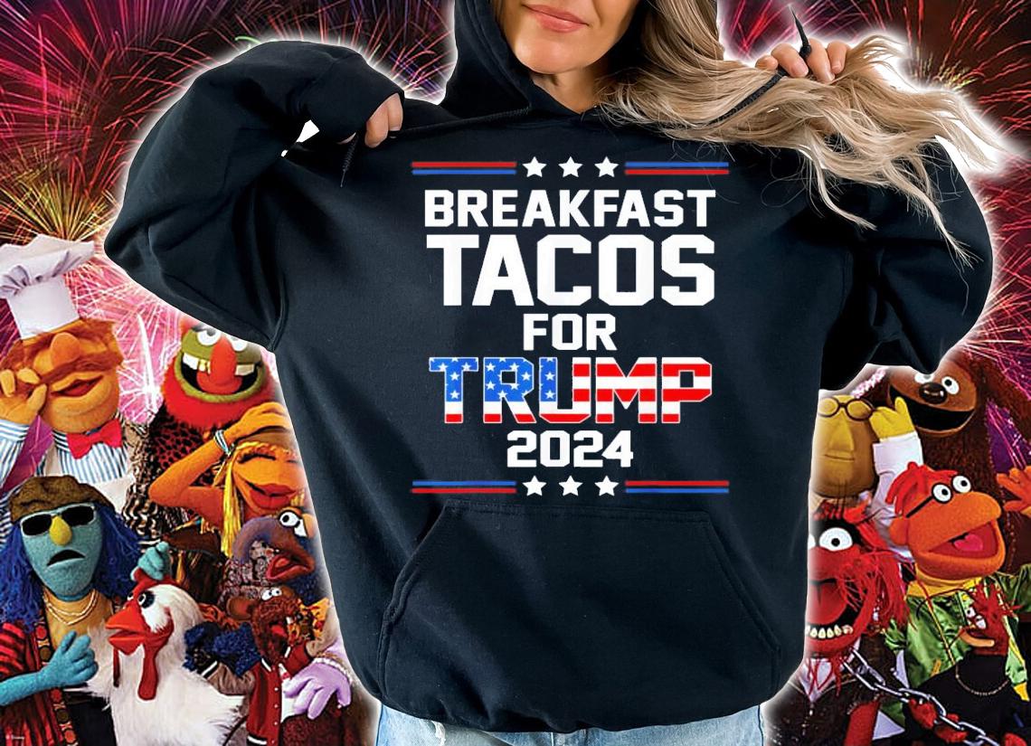Not Your Breakfast Breakfast Tacos For Trump 2024 T-Shirt t-shirt
