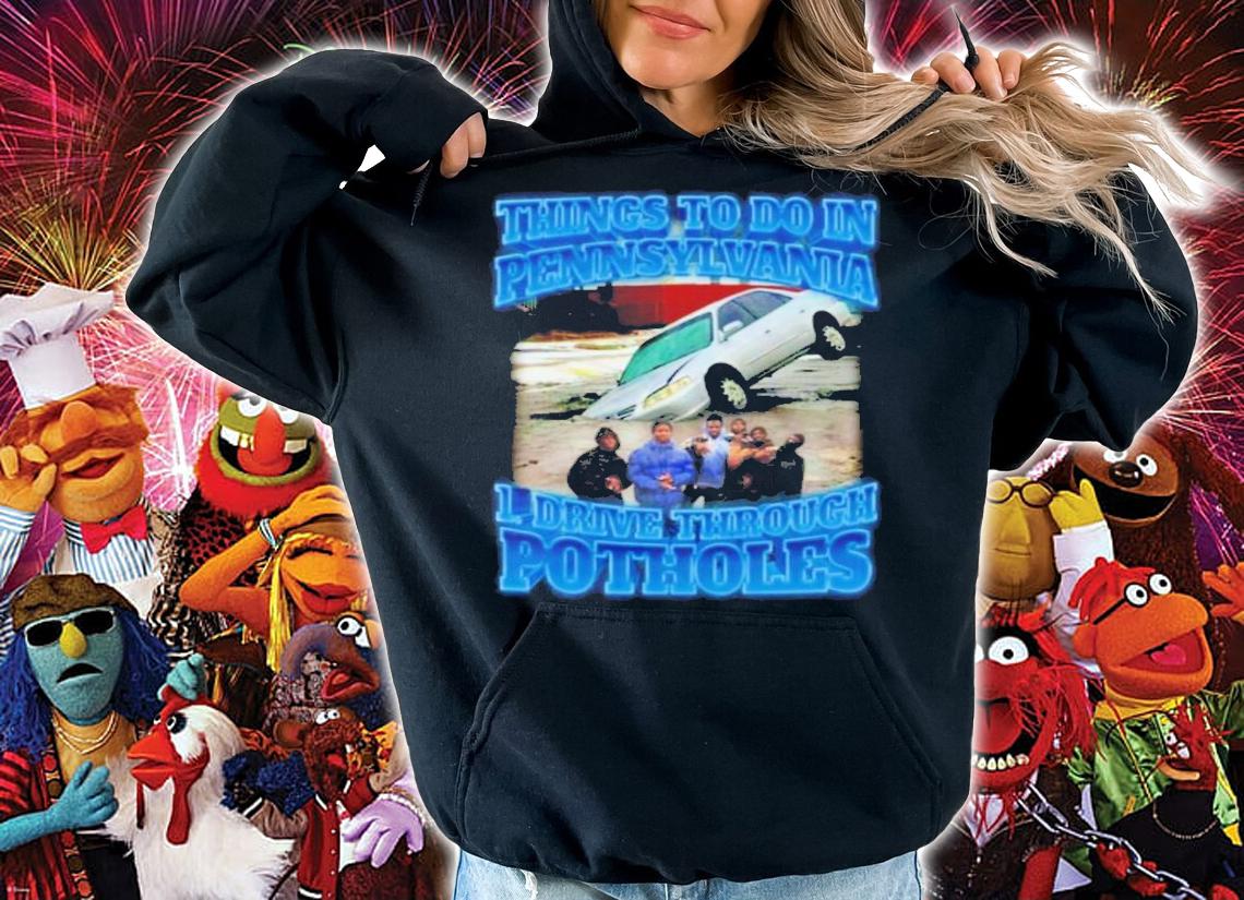 Official Things To Do In Pennsylvania Drive Through Potholes Shirt t-shirt