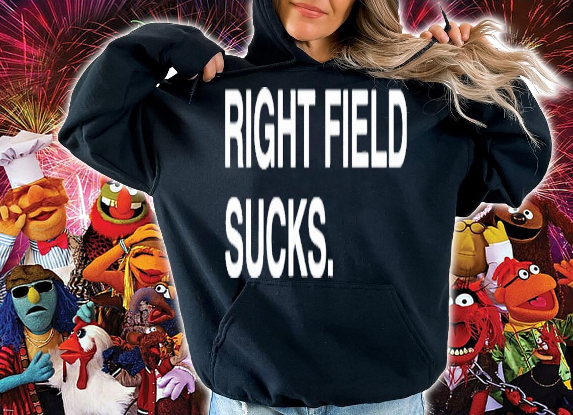 Right Field Sucks Shirt t-shirt hoodie
