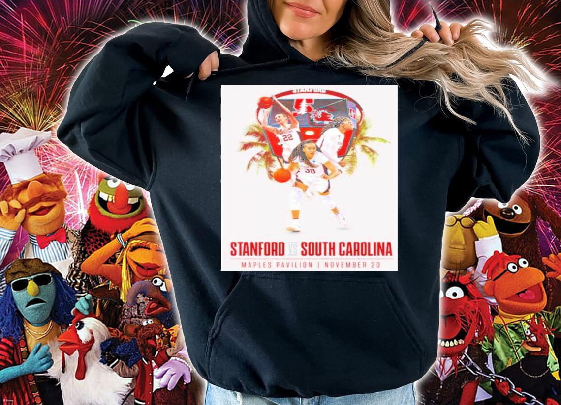 Stanford Vs South Carolina Maples Pavilion I November 20 Shirt t-shirt hoodie
