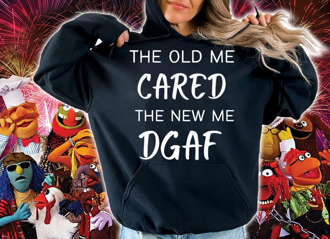 The Old Me Cared The New Me Dgaf T-Shirt t-shirt