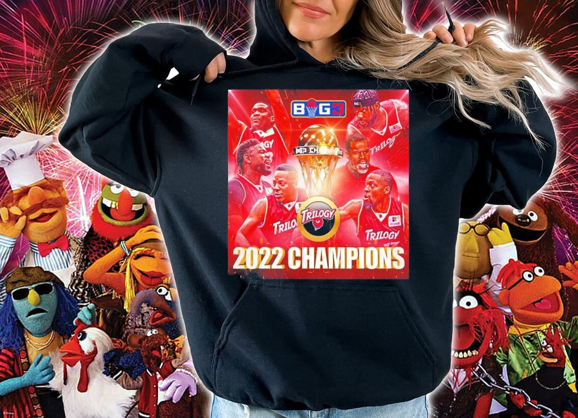 Trilogy Are Your 2022 BIG3 Champions Shirt t-shirt