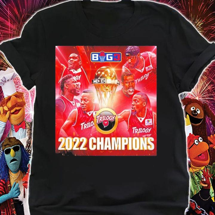 Trilogy Are Your 2022 BIG3 Champions Shirt t-shirt
