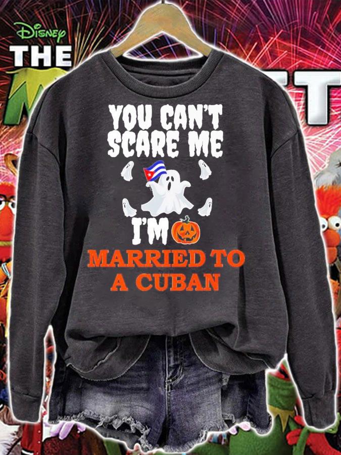 You Can't Scare Me Married A Cuban Halloween T-Shirt t-shirt sweatshirt