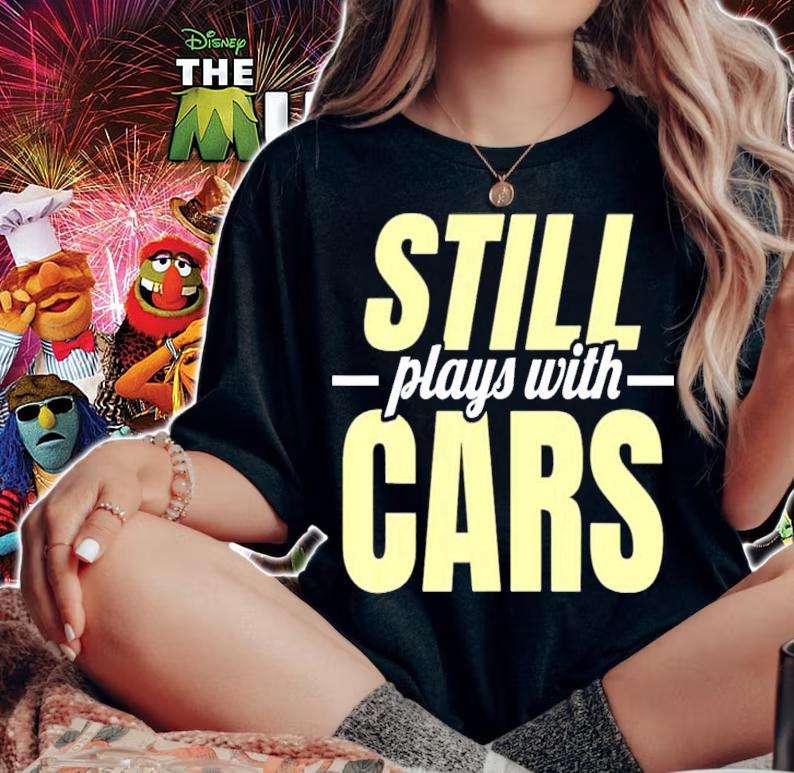 Still Plays With Cars Car Guy Mechanic Auto Racing T-Shirt t-shirt