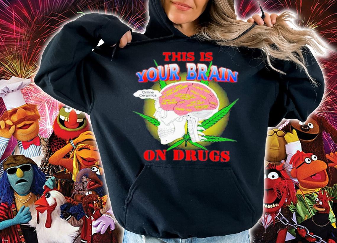 This Is Your Brain On Drugs Higher Than Heaven Shirt t-shirt hoodie