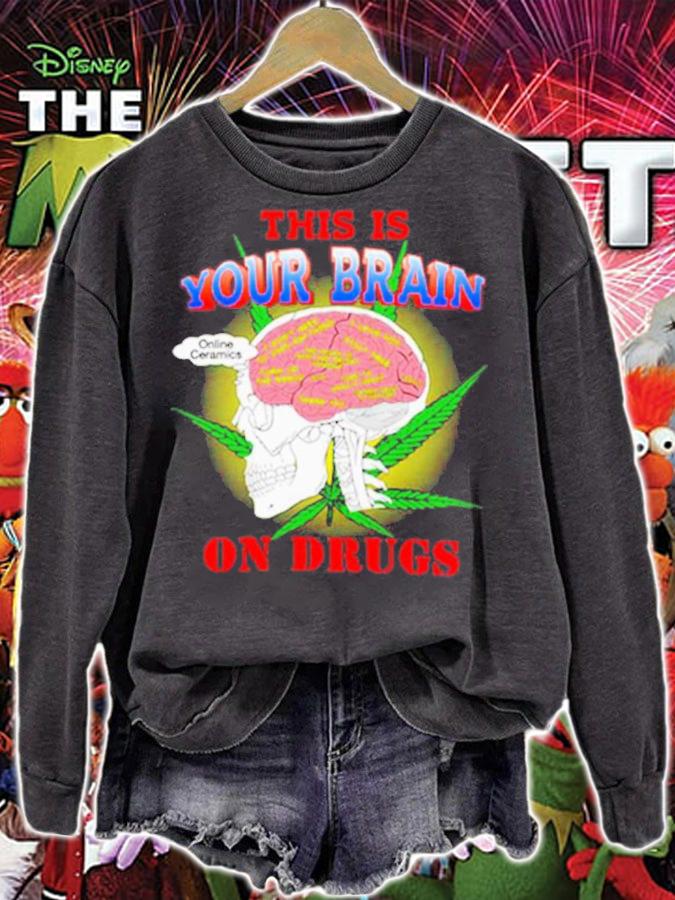 This Is Your Brain On Drugs Higher Than Heaven Shirt t-shirt sweatshirt