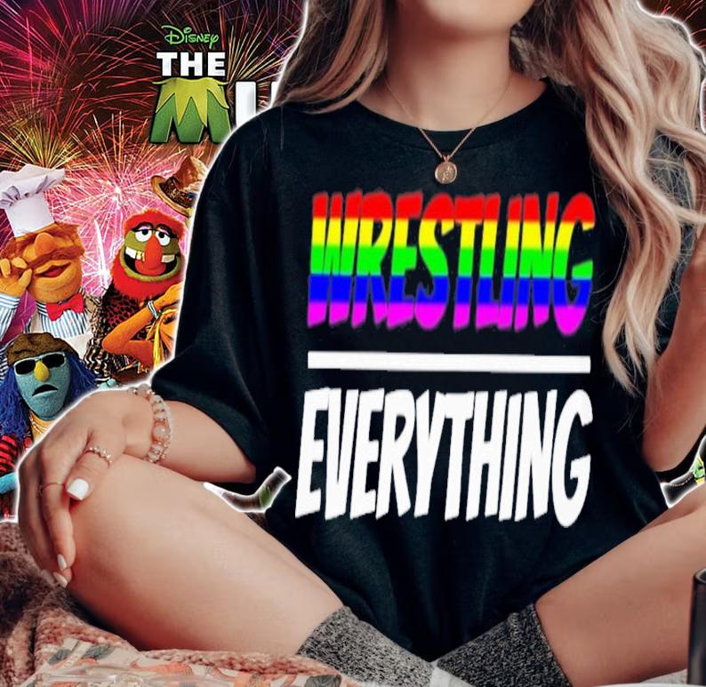 Wrestling Everything T-Shirt t-shirt woman shirt