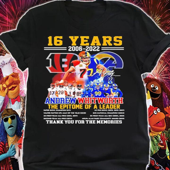 16 years 2006-2022 Andrew vs Whitworth the epitome of a leader signature shirt t-shirt