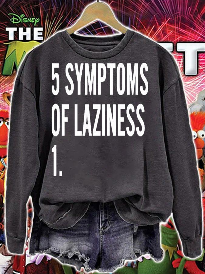 5 Symptoms Of Laziness 1 T-Shirt t-shirt