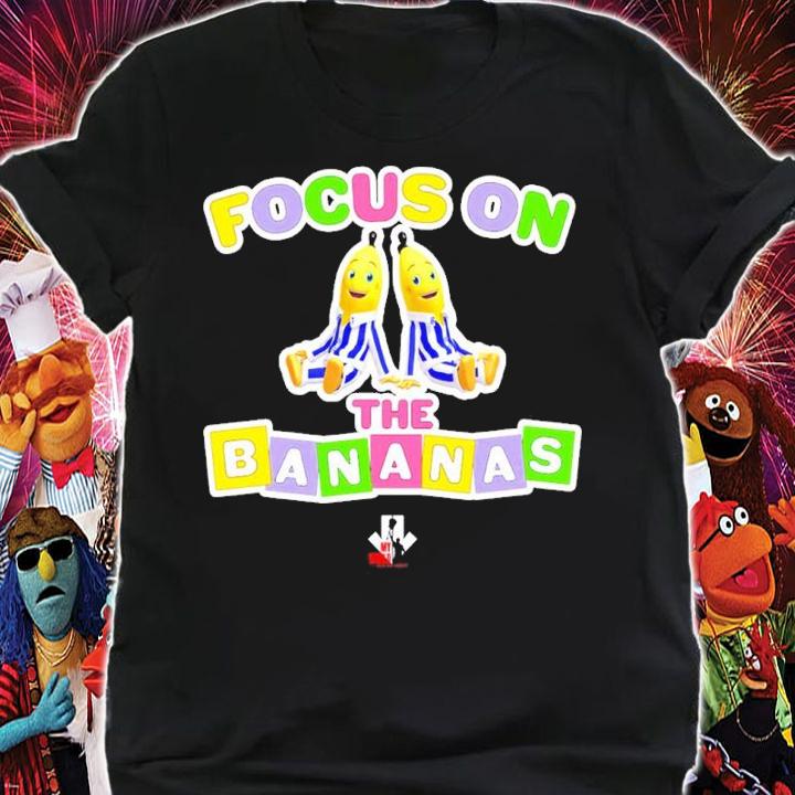 Ad Free Cares Focus On The Bananas Shirt t-shirt shirt