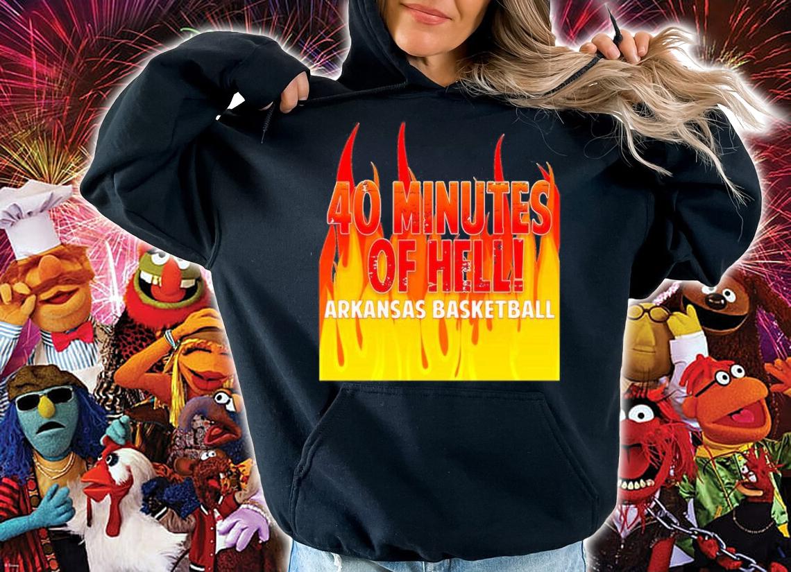 Arkansas Basketball 40 Minutes of Hell shirt t-shirt hoodie