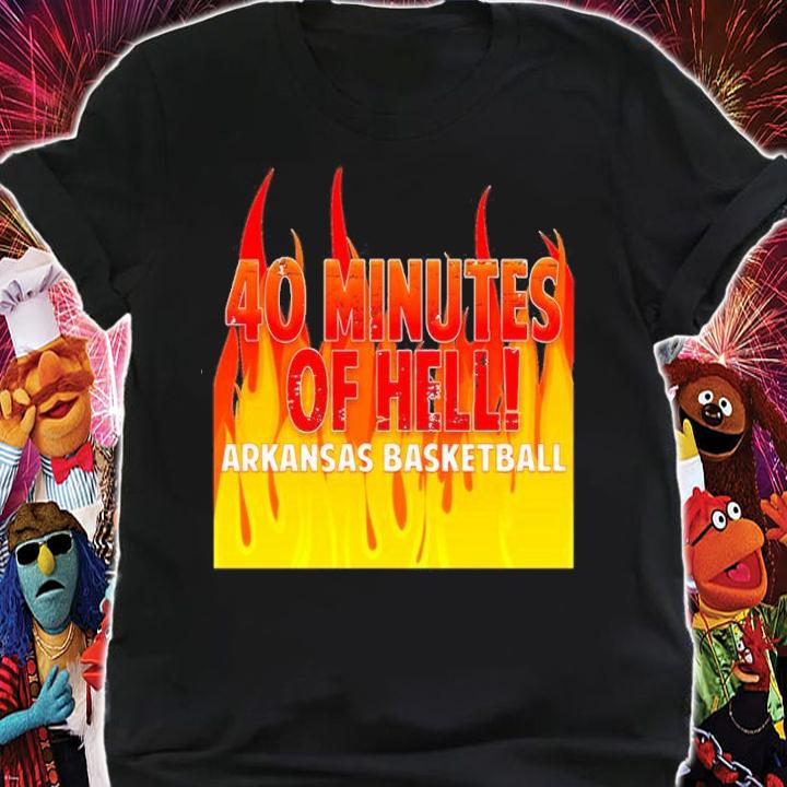 Arkansas Basketball 40 Minutes of Hell shirt t-shirt shirt