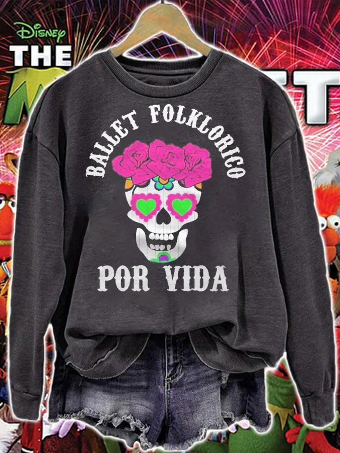 Ballet Folklorico Por Vida Sugar Skull Shirt t-shirt sweatshirt